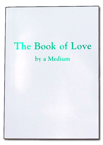 The Book of Love - by a Medium