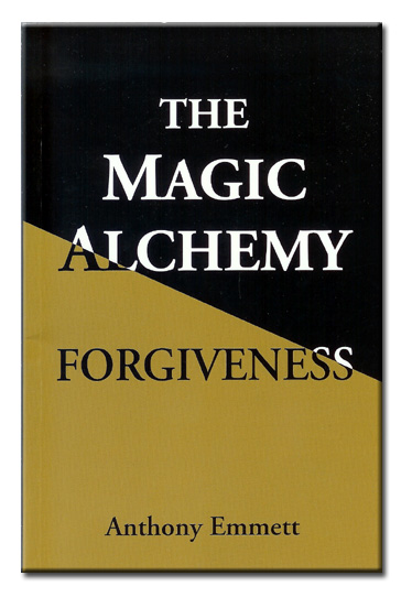 Book Cover, The Magic Alchemy - Forgiveness, by Dr Anthony Emmett